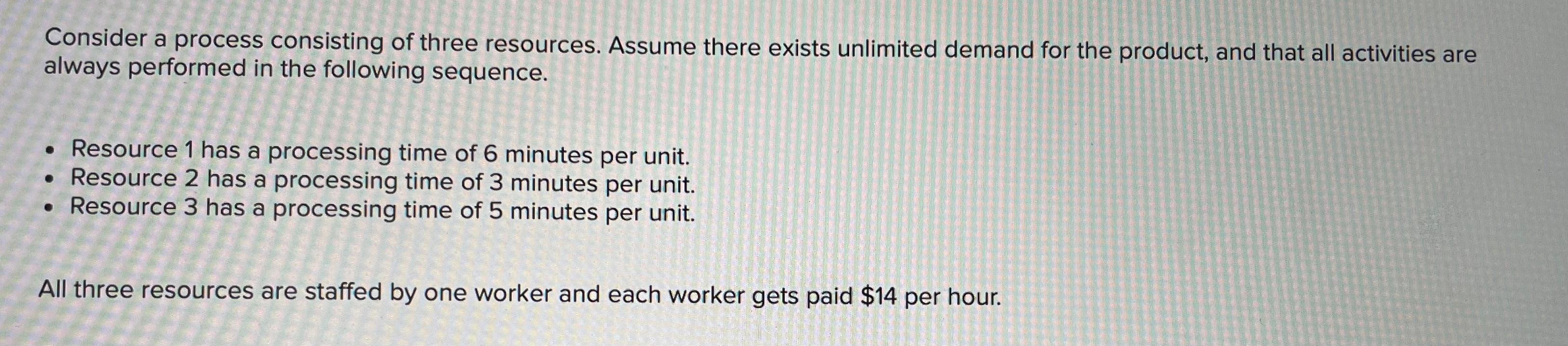 Consider a process consisting of three resources.