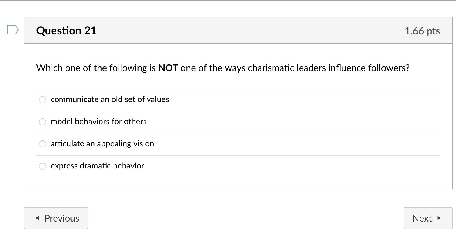 Question 21 1.66 pts Which one of the following