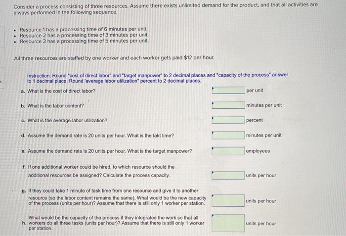 Consider a process consisting of three resources.