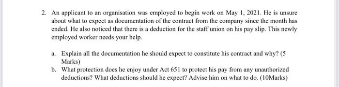 2. An applicant to an organisation was employed