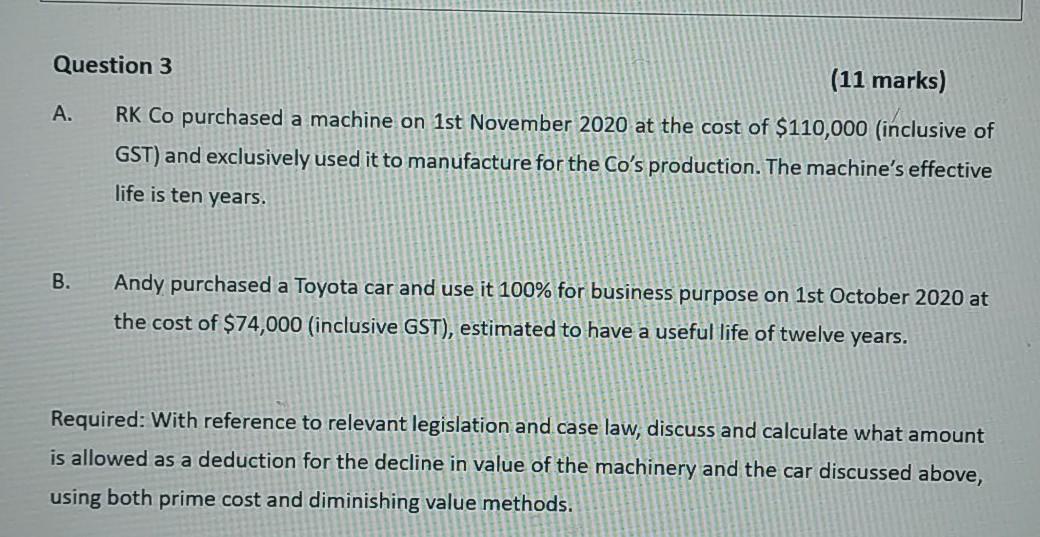 Question 3 (11 marks) A. RK Co purchased a