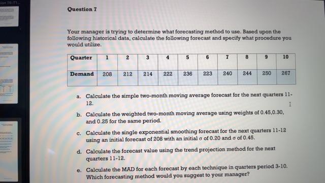 Question 7 Your manager is trying to determine