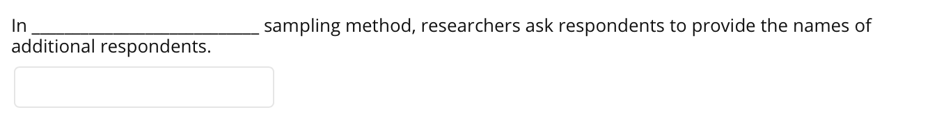 In ____________________________ sampling method,