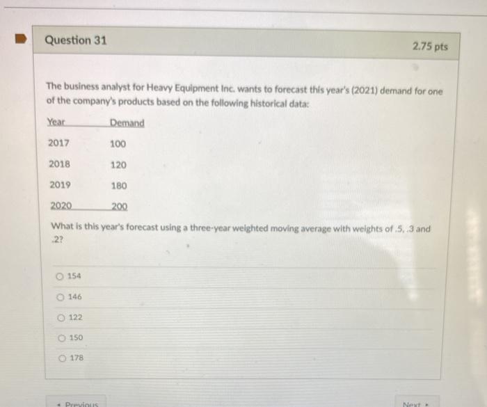 Question 31 2.75 pts The business analyst for