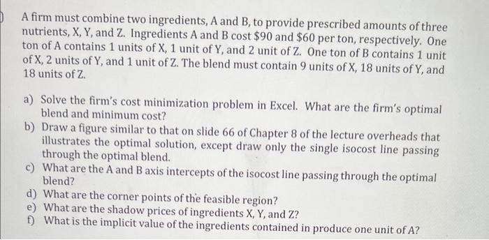 A firm must combine two ingredients, A and B, to