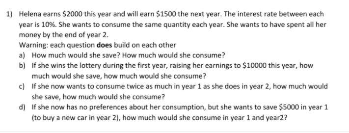 1) Helena earns $2000 this year and will earn