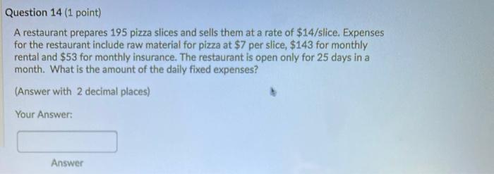 Question 14 (1 point) A restaurant prepares 195