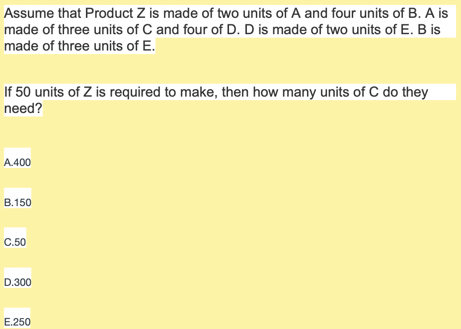 Assume that Product Z is made of two units of A
