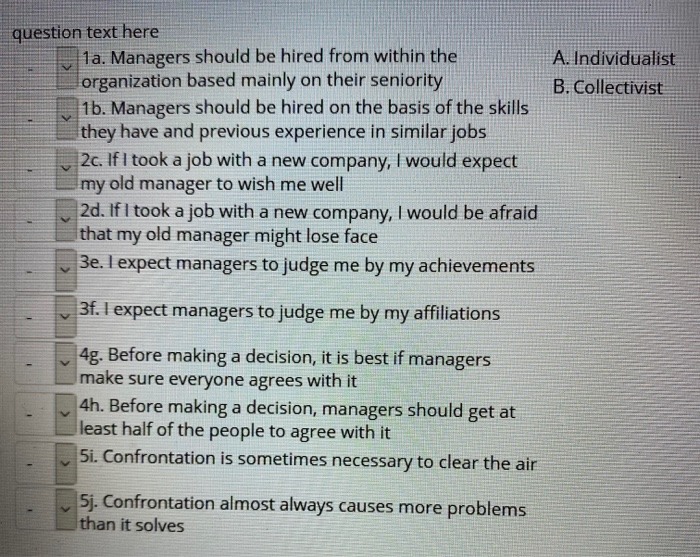 v A. Individualist B. Collectivist question text