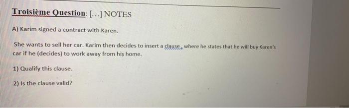 Troisime Question: [...] NOTES A) Karim signed a