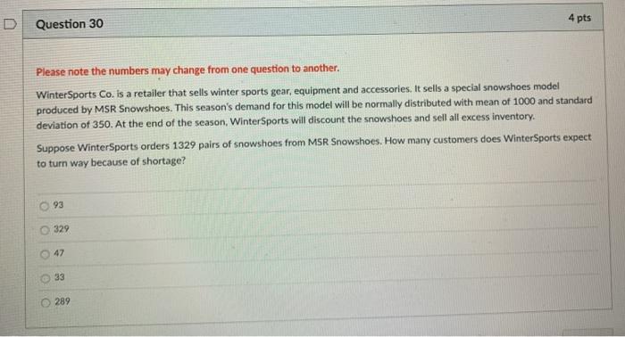 4 pts Question 30 Please note the numbers may