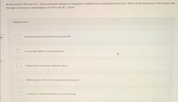 tes As discussed in the case, W. L. Gore