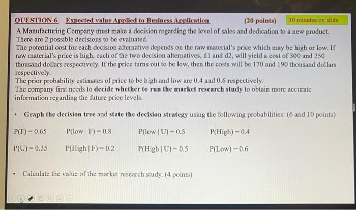 QUESTION 6 Expected value Applied to Business