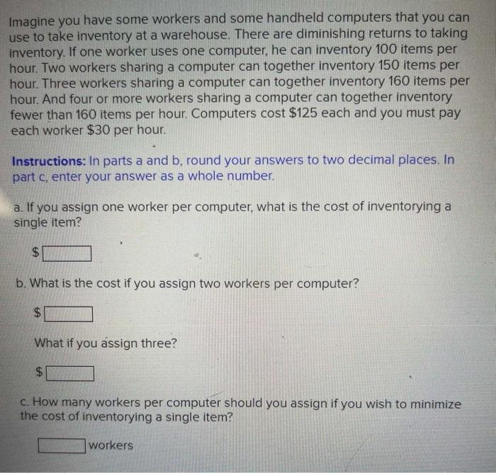 Imagine you have some workers and some handheld