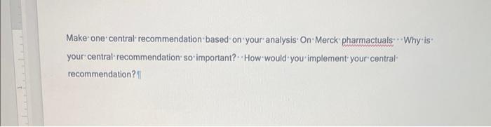 Make' one' central recommendation' based on