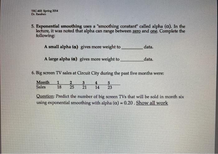 Answer the question 5 and 6 TEC-403 Spring 2014