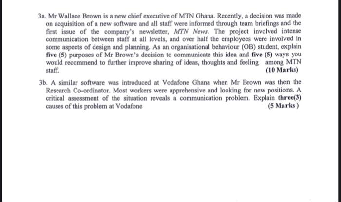 3a. Mr Wallace Brown is a new chief executive of