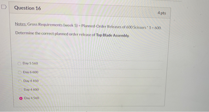 Question 16 4 pts Notes: Gross Requirements (week