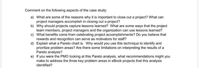 Comment on the following aspects of the case