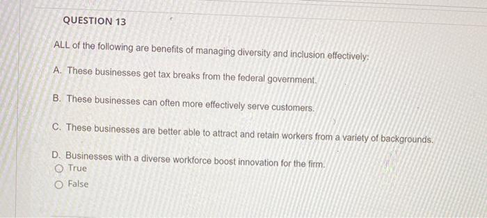 QUESTION 13 ALL of the following are benefits of