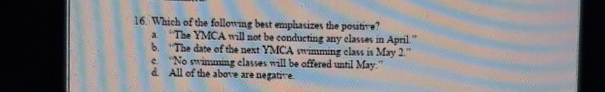 16. Which of the following best emphasizes the