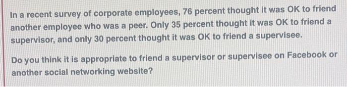 In a recent survey of corporate employees, 76