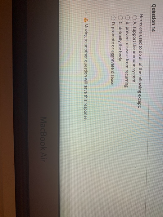 Question 14 Herbs are used to do all of the