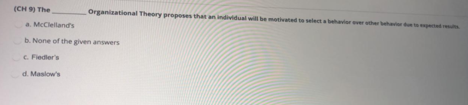 (CH 9) The Organizational Theory proposes that an