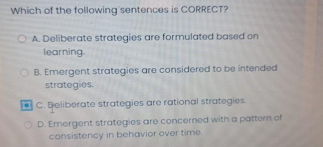 Which of the following sentences is CORRECT? O A.