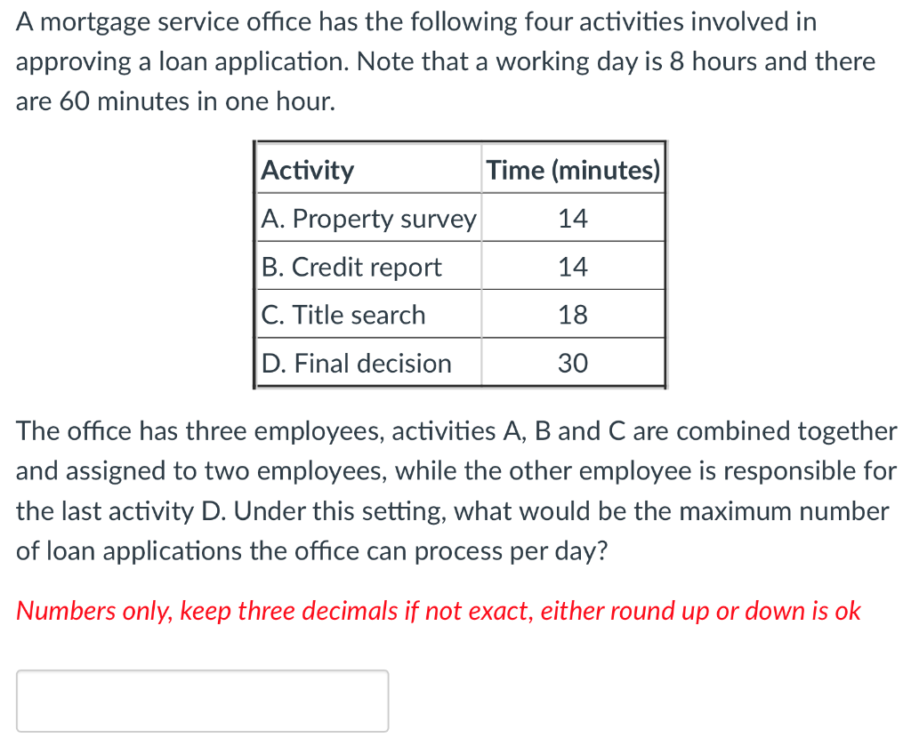 A mortgage service office has the following four
