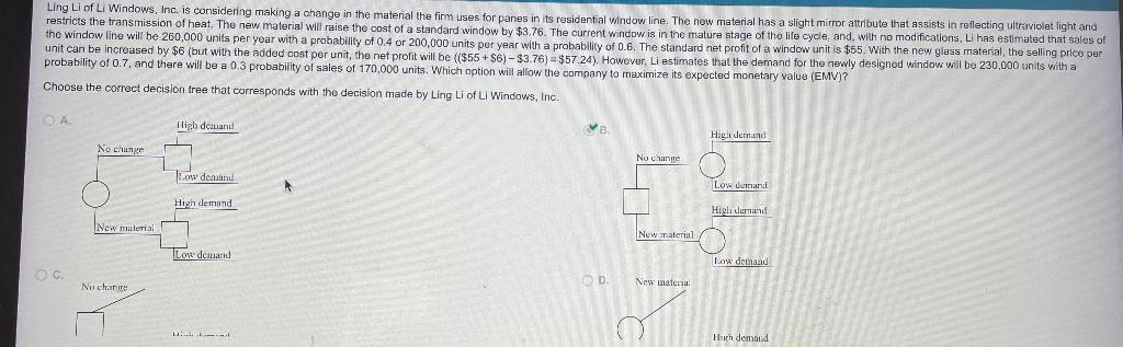 I figured out the first part, the answer is B. I