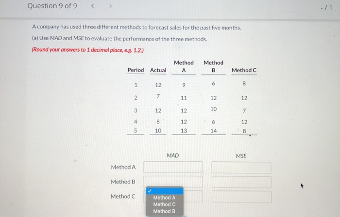 Question 9 of 9 < - / 1 A company has used three