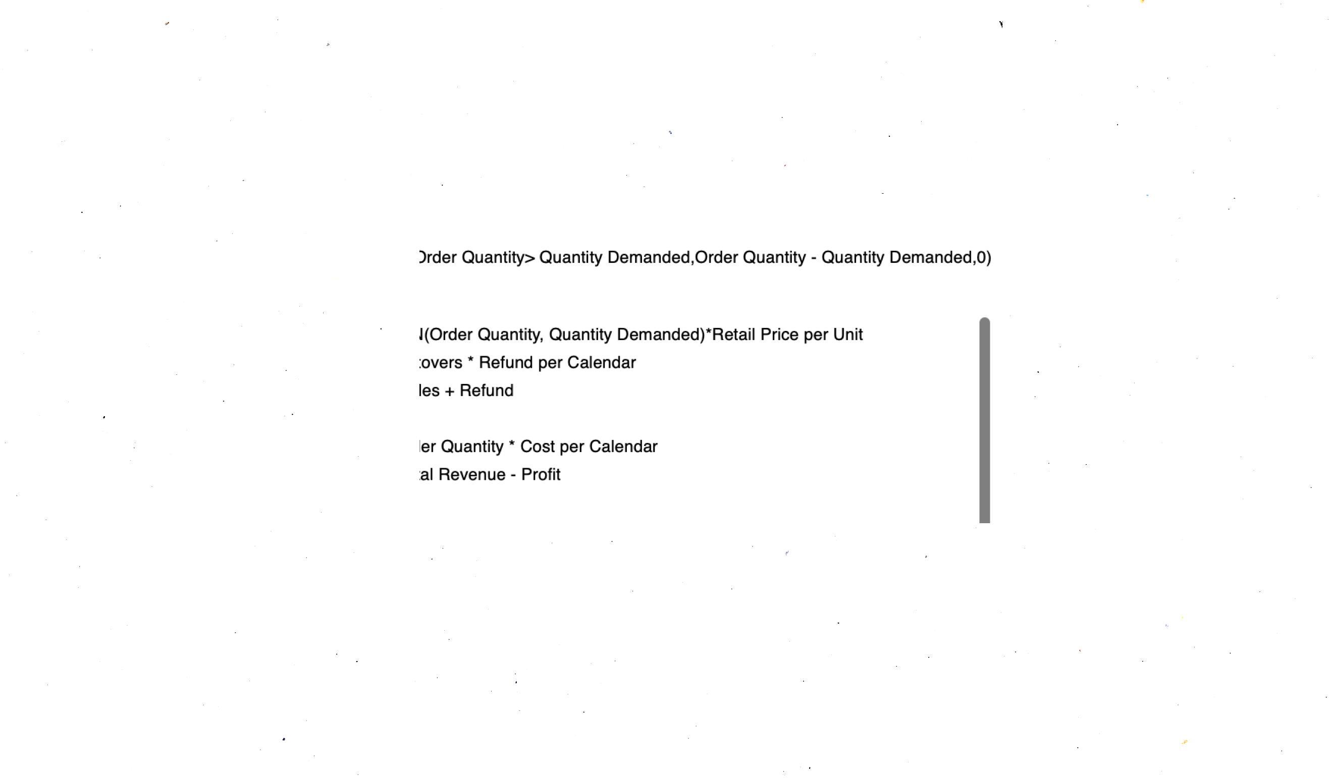 Order Quantity> Quantity Demanded, Order Quantity
