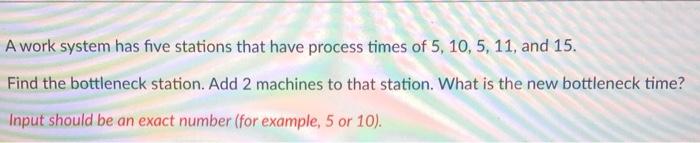 A work system has five stations that have process