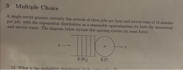 3c,d 3 ivultiple Choice A single-server process