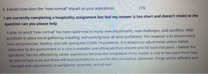 6. Explain how does the "new normal" impact on