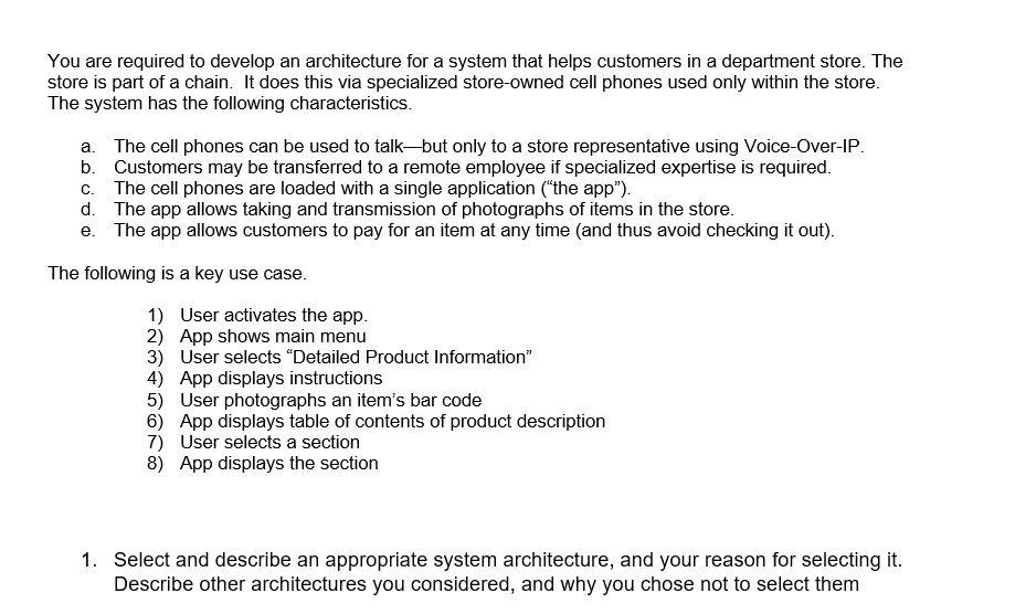 You are required to develop an architecture for a