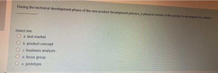 During the technical development phase of the new