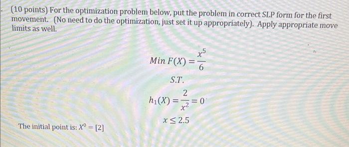 ( 10 points) For the optimization problem below,