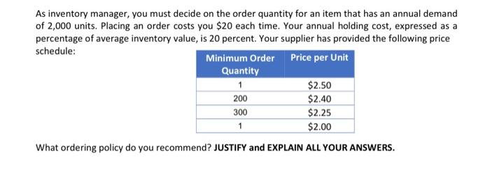 As inventory manager, you must decide on the