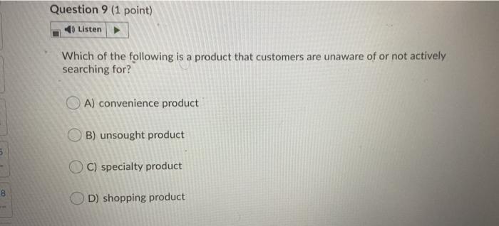 Question 9 (1 point) Listen Which of the