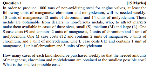 Question 1 [15 Marks) In order to produce 1000