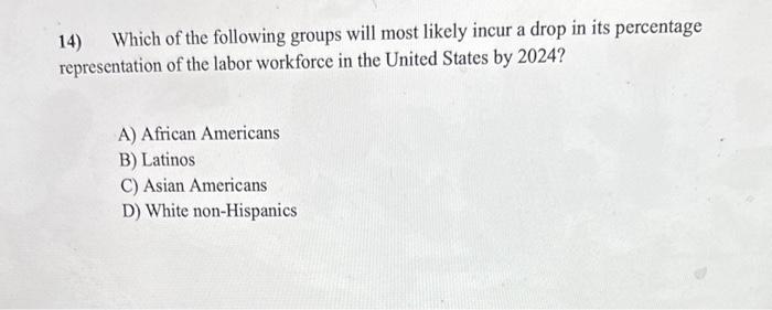 14) Which of the following groups will most