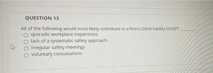 QUESTION 13 All of the following would most