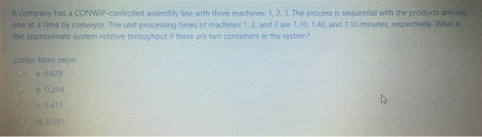 A company has a CONWIP-controlled assembly line