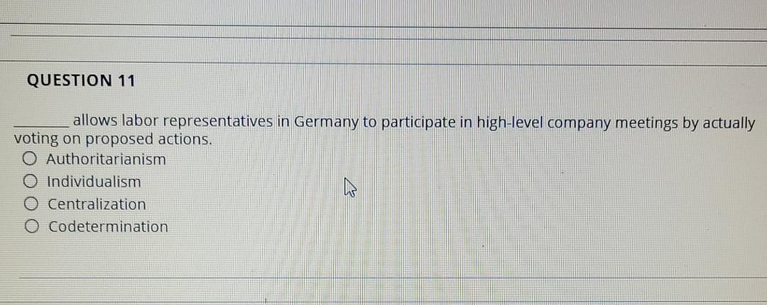 QUESTION 11 allows labor representatives in
