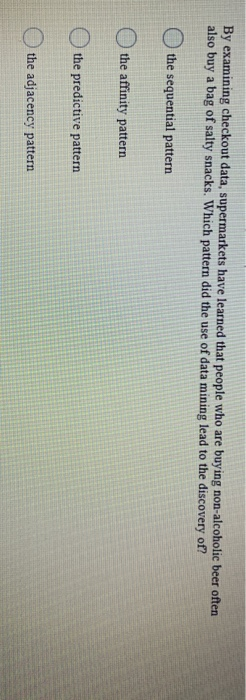 By examining checkout data, supermarkets have