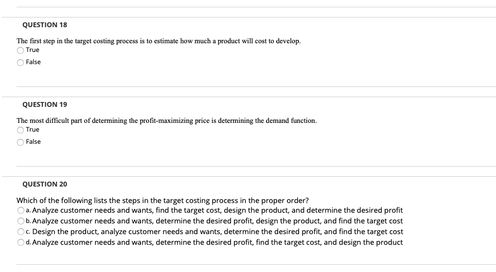QUESTION 18 The first step in the target costing