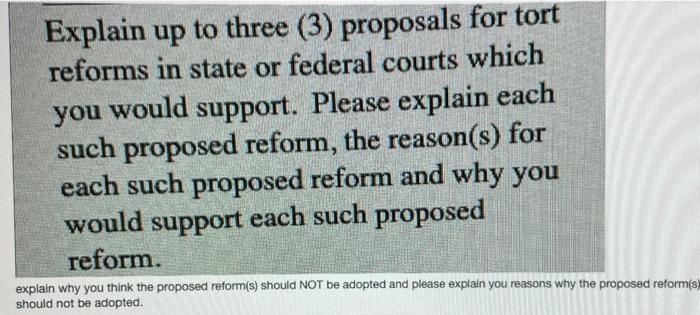 Explain up to three (3) proposals for tort