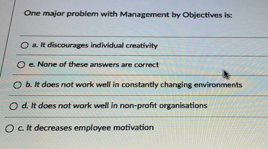 One major problem with Management by Objectives